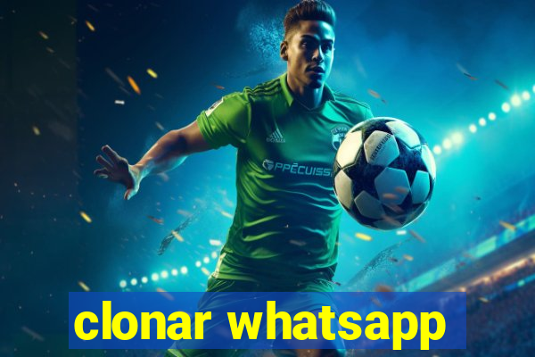 clonar whatsapp